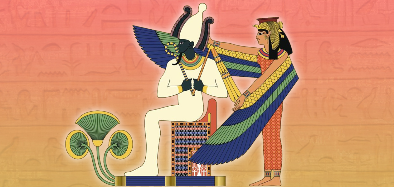 “Isis and Osiris” The earliest love story in history.